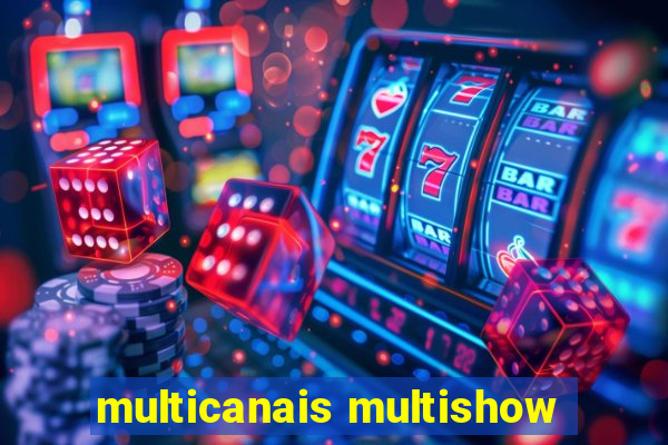 multicanais multishow